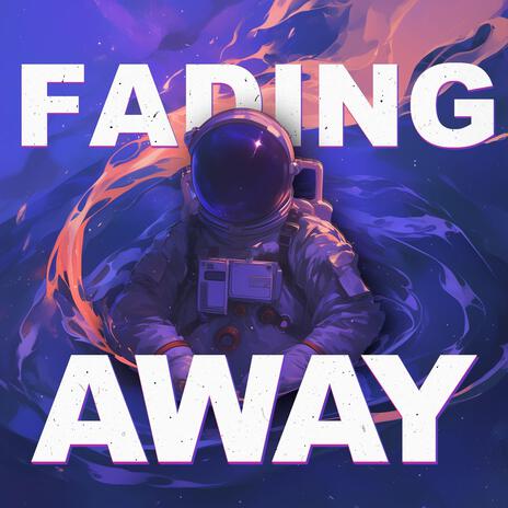 Fading Away | Boomplay Music