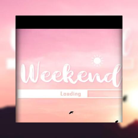 Weekend | Boomplay Music