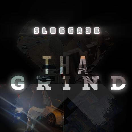 Tha G R I N D | Boomplay Music