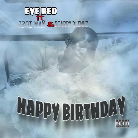 Happy Birthday (feat. Jegi Man & Scarry Blinkz) | Boomplay Music