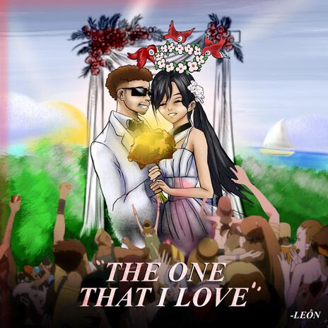 The One That I Love | Boomplay Music