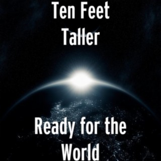 Ten Feet Taller