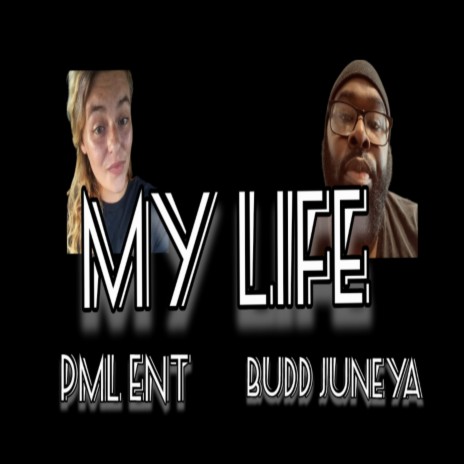 My Life ft. Budd Juneya | Boomplay Music