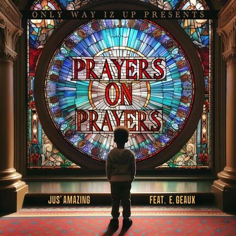 Prayers on Prayers ft. E. Geaux | Boomplay Music