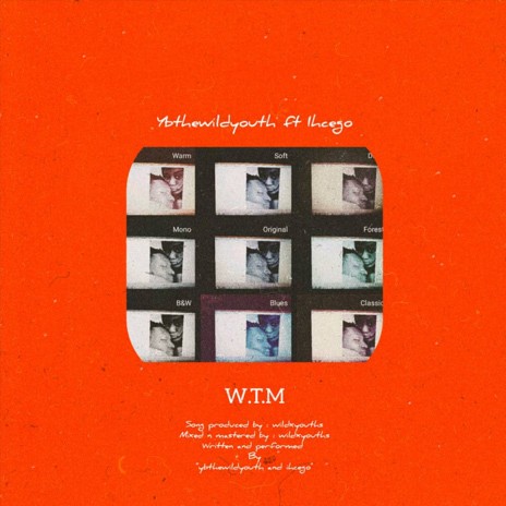 W.T.M ft. Ihcego | Boomplay Music