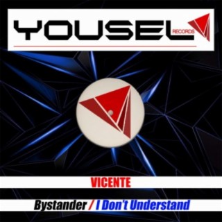 Bystander / I Don't Understand