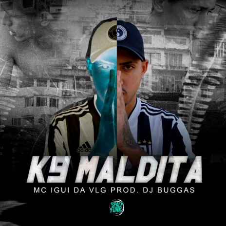 K9 Maldita ft. Dj Buggas | Boomplay Music