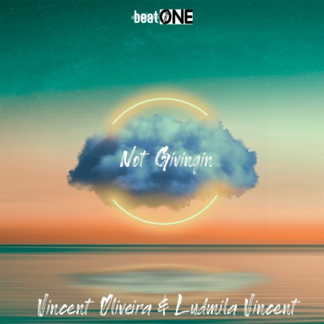 Not Givingin (Extended Mix) ft. Ludmila Vincent | Boomplay Music