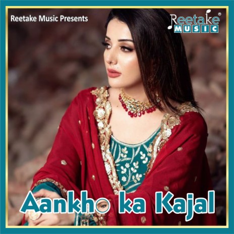 AANKHO KA KAJAL ft. Anuja Sinha | Boomplay Music