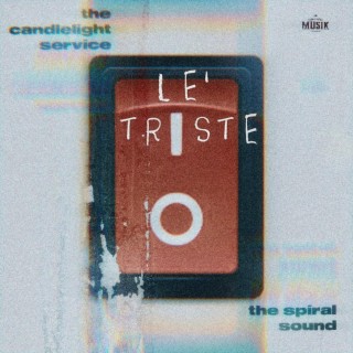 Le' Triste ft. The Candlelight Service lyrics | Boomplay Music