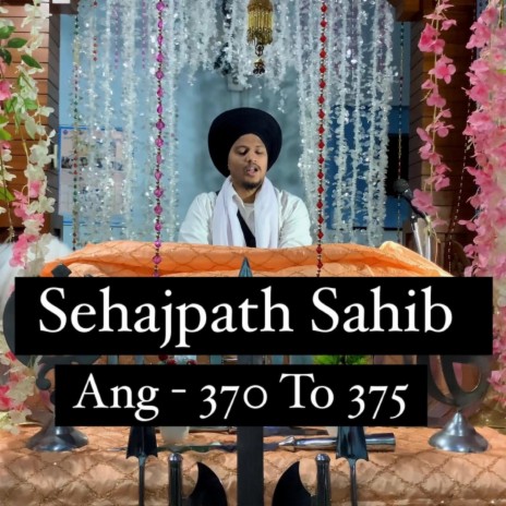 Sehajpath Sahib Ang 370 To 375 | Boomplay Music