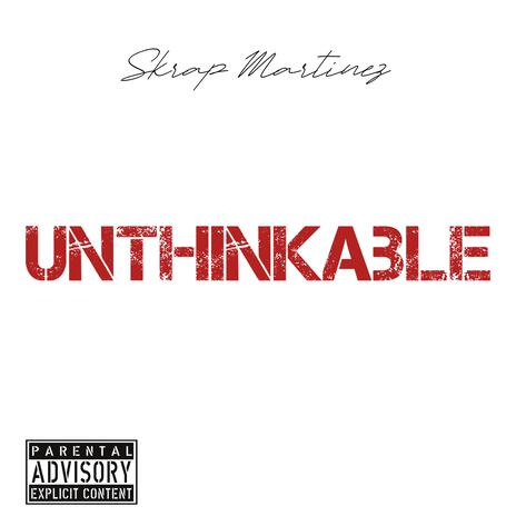 Unthinkable | Boomplay Music