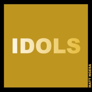 Idols lyrics | Boomplay Music