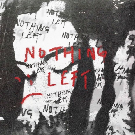 Nothing Left | Boomplay Music