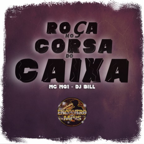 Roça no Corsa do Caixa ft. DJ Bill | Boomplay Music