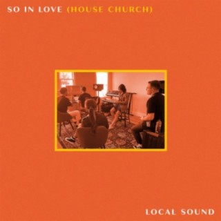 So In Love (House Church)