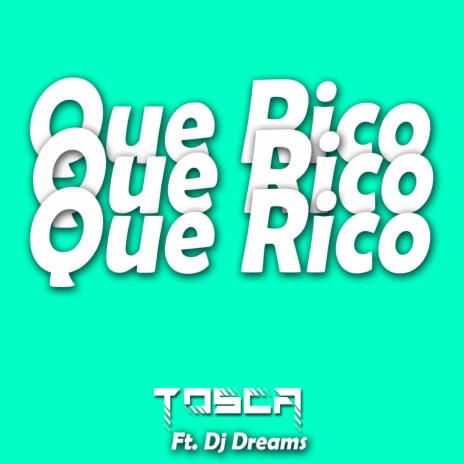 Qué Rico (feat. Dj Dreams) | Boomplay Music