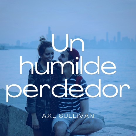 Un Humilde Perdedor | Boomplay Music