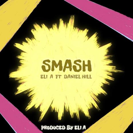 SMASH ft. Daniel Hill | Boomplay Music