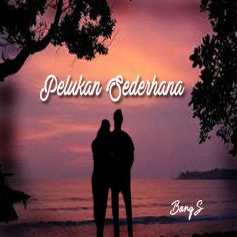 Pelukan Sederhana | Boomplay Music