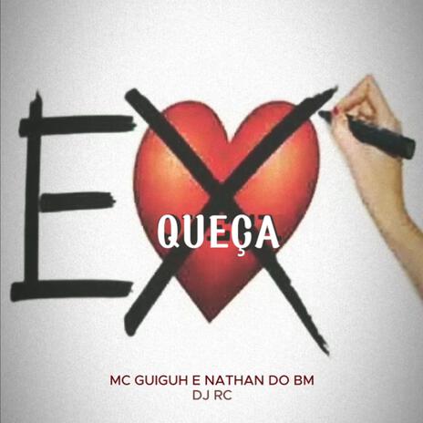 Ex Queça ft. Mc Guiguh & Nathan do BM | Boomplay Music