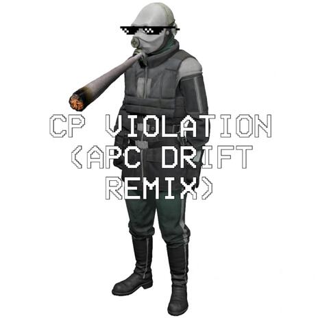 CP VIOLATION (APC DRIFT REMIX) | Boomplay Music