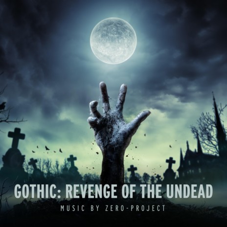 Gothic: Revenge of the undead | Boomplay Music