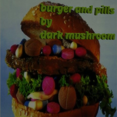 burger and pills