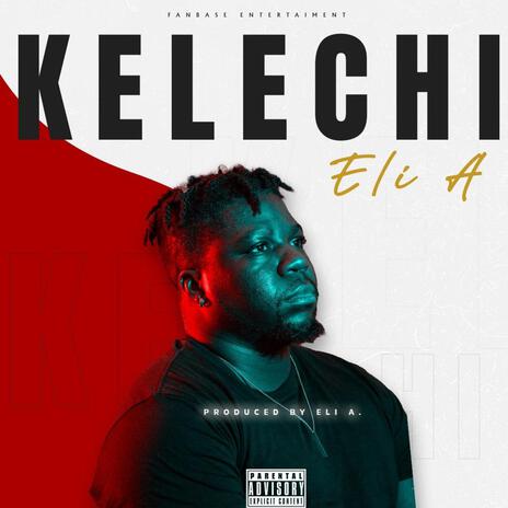 Kelechi | Boomplay Music