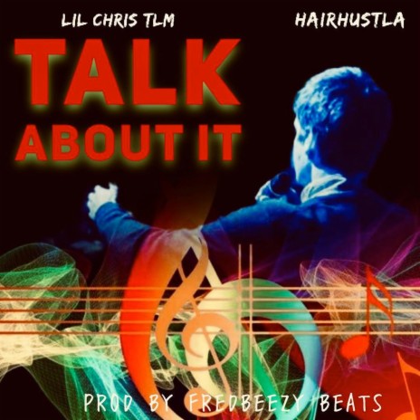 Talk About It ft. Hairhustla | Boomplay Music