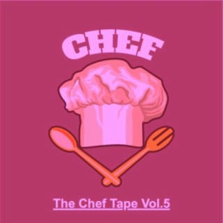 The Chef Tape, Vol. 5