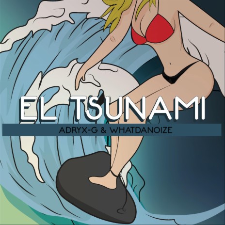 El Tsunami (feat. WhatDaNoize) | Boomplay Music