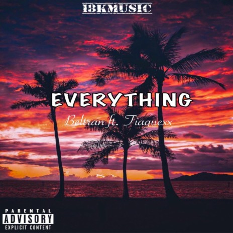 Everything ft. Tiaguexx | Boomplay Music