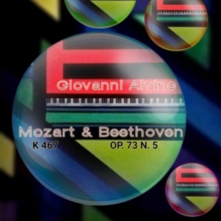 Giovanni Alvino Plays Mozart No. 21 K 467 and Beethoven No. 5 Opus 73