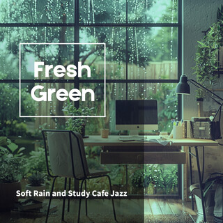Soft Rain and Study Cafe Jazz