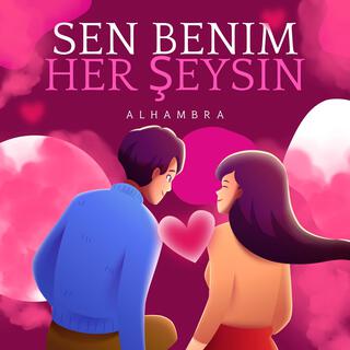 Sen Benim Her Şeysin