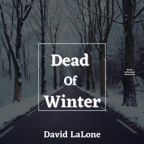 Dead Of Winter | Boomplay Music