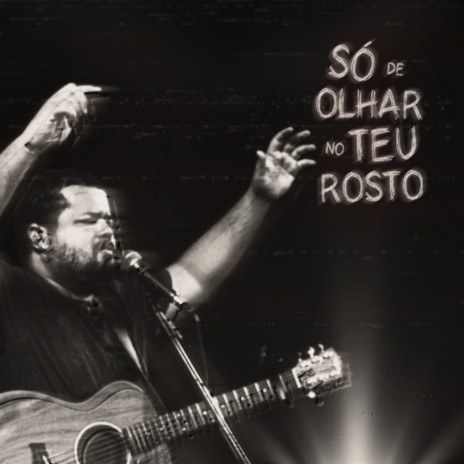 Só de Olhar no Teu Rosto | Boomplay Music