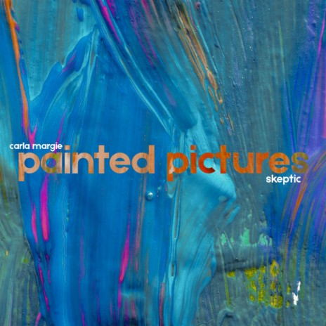 Painted Pictures ft. Carla Margie | Boomplay Music