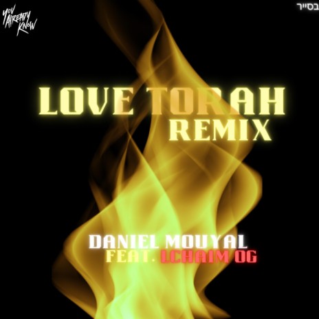 Love Torah (Remix) ft. L’Chaim OG