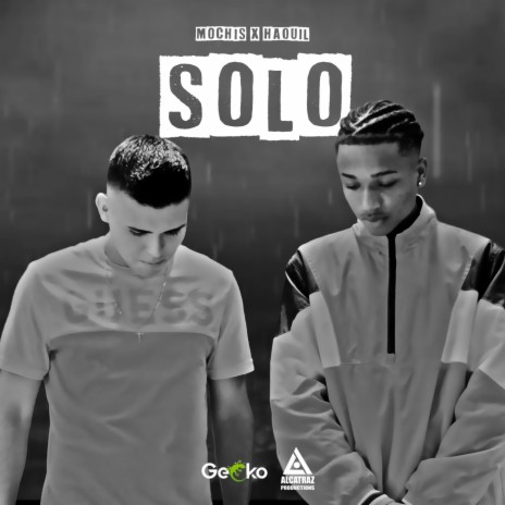 Solo ft. Haquil | Boomplay Music