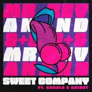 Sweet Company (feat. Anand Kashinath, Angela Menezes & Aniket Chaturvedi)