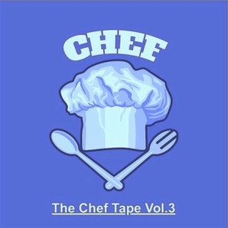 The Chef Tape, Vol. 3