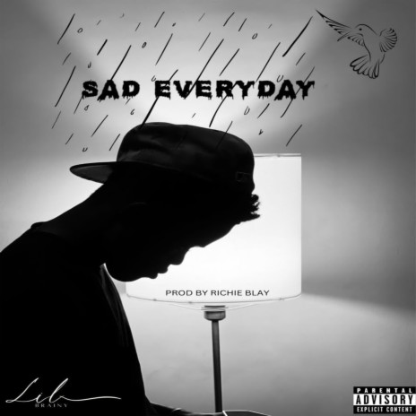 Sad everyday | Boomplay Music