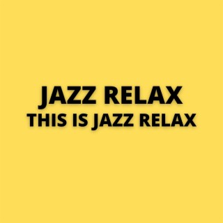 This Is Jazz Relax
