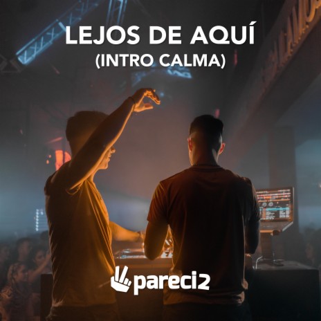 Lejos De Aquí (Intro Calma) | Boomplay Music