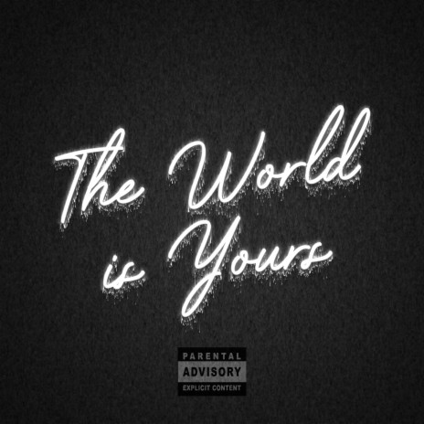 World Is Yours | Boomplay Music