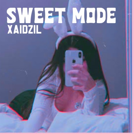 Sweet Mode | Boomplay Music