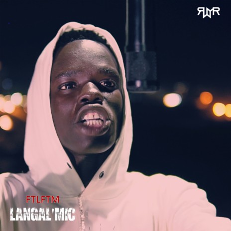 FTLFFTM - Langal'Mic | Boomplay Music