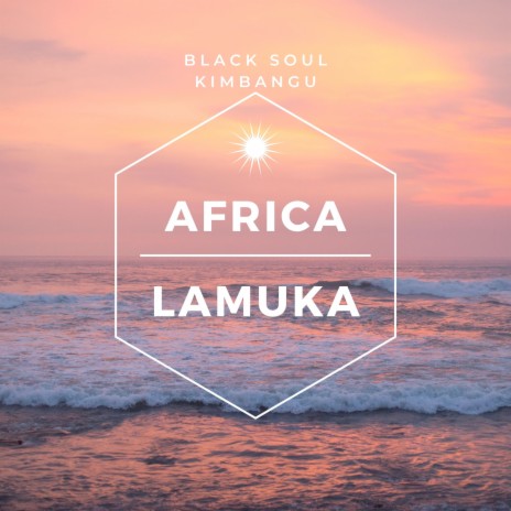 Africa Lamuka | Boomplay Music